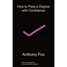 How to Pass a Degree with Confidence
