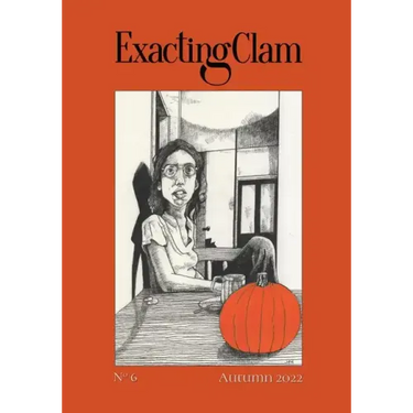 Exacting Clam No. 6: Autumn 2022