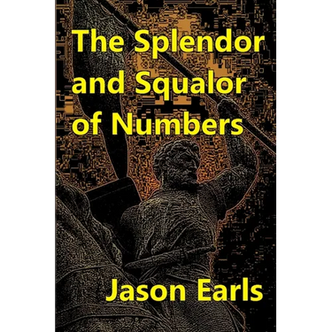 The Splendor and Squalor of Numbers
