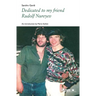 Dedicated to my friend Rudolf Nureyev