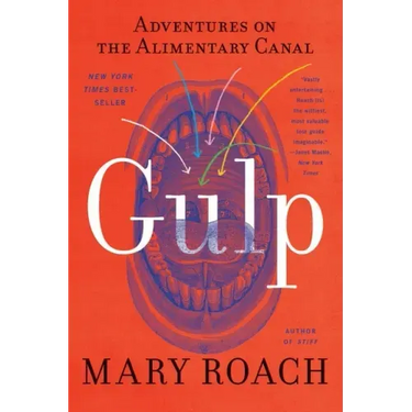 Gulp: Adventures on the Alimentary Canal