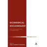 Ecumenical Ecclesiology: Unity, Diversity and Otherness in a Fragmented World
