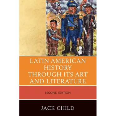 Latin American History through its Art and Literature