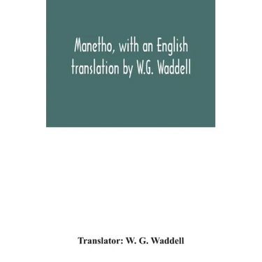 Manetho, with an English translation by W.G. Waddell