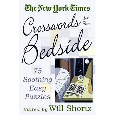 The New York Times Crosswords for Your Bedside: 75 Soothing, Easy Puzzles