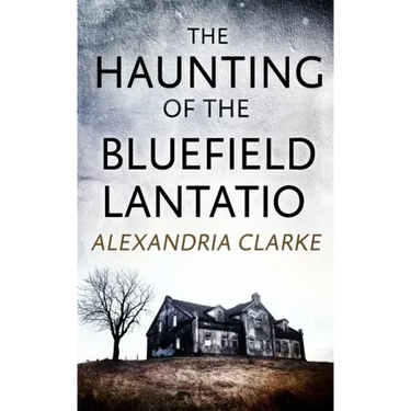 The Haunting of Bluefield Plantation