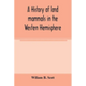 A history of land mammals in the Western Hemisphere