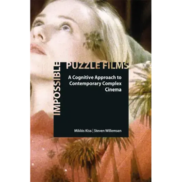 Impossible Puzzle Films: A Cognitive Approach to Contemporary Complex Cinema