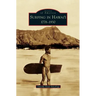 Surfing in Hawai'i: 1778-1930