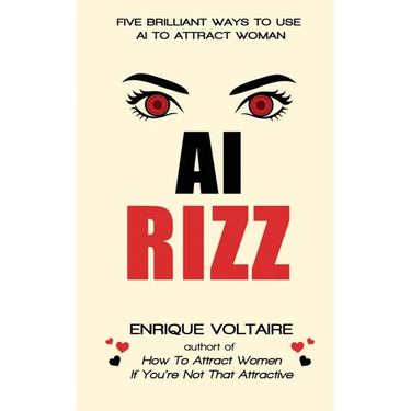 AI Rizz: Five Brilliant Ways to Use AI to Attract Women