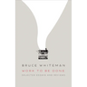 Work to Be Done: Selected Essays and Reviews