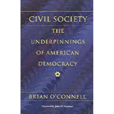 Civil Society: The Underpinnings of American Democracy