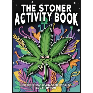 Stoner Activity Book - Psychedelic Colouring Pages, Word Searches, Trippy Mazes & More For Stress Relief & Relaxation