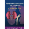 Kidney Transplantation and Donation: A Bird's-Eye View