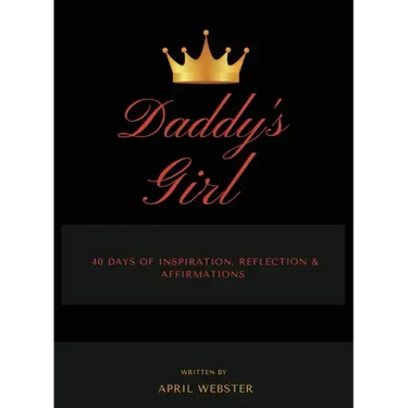 Daddy's Girl, 40 Days of Inspiration, Reflection & Affirmations