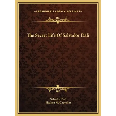 The Secret Life Of Salvador Dali