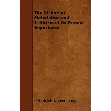 The History of Materialism and Criticism of Its Present Importance