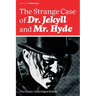 The Strange Case of Dr. Jekyll and Mr. Hyde (The Classic Unabridged Edition): Psychological thriller by the prolific Scottish novelist, poet and trave