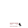 Bloody Shovel 1: 2011-2015
