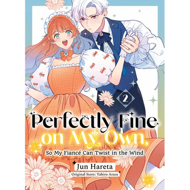 Perfectly Fine on My Own, So My Fiancé Can Twist in the Wind 2