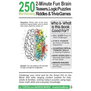 250 2-Minute Fun Brain Teasers, Logic Puzzles, Riddles & Trivia Games: Activity Book for Adults, Kids & Teens with Math Riddles, Logical Puzzles, Ques