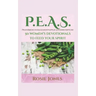 Feeding Your Spirit P.E.A.S.: Prayer Encouragement Application Scripture