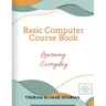 Basic Computer Course Book