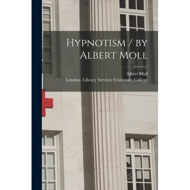 Hypnotism / by Albert Moll