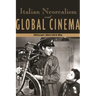 Italian Neorealism and Global Cinema