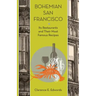 Bohemian San Francisco: Its Restaurants and Their Most Famous Recipes