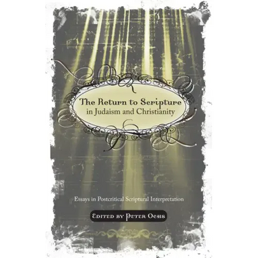 The Return to Scripture in Judaism and Christianity