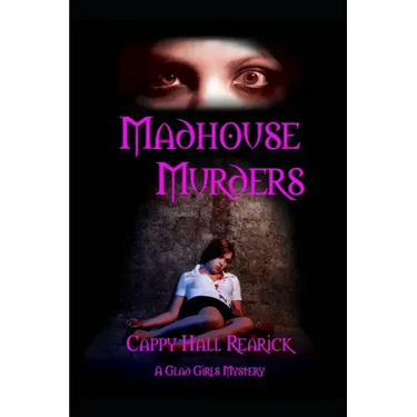 Madhouse Murders: A Glad Girls Book 5