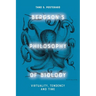 Bergson's Philosophy of Biology: Virtuality, Tendency and Time