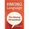 Hmong Language: The Hmong Phrasebook