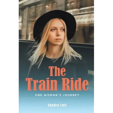 The Train Ride: One Woman's Journey