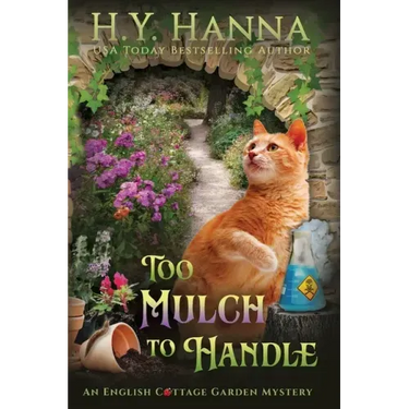 Too Mulch to Handle (Large Print): The English Cottage Garden Mysteries - Book 6
