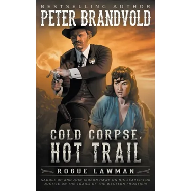 Cold Corpse, Hot Trail: A Classic Western