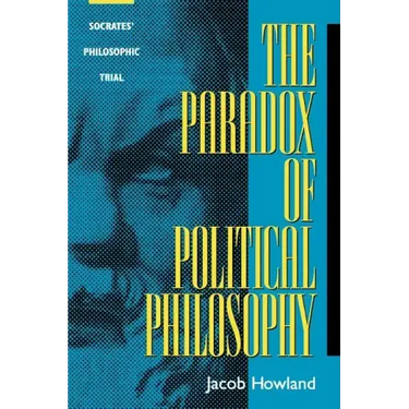 The Paradox of Political Philosophy: Socrates' Philosophic Trial
