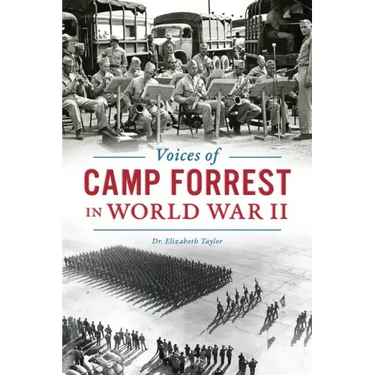 Voices of Camp Forrest in World War II