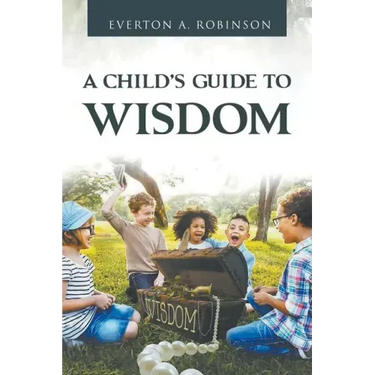 A Child's Guide to Wisdom
