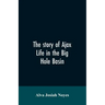 The story of Ajax: life in the Big Hole Basin