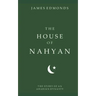 The House of Nahyan: The Story of an Arabian Dynasty