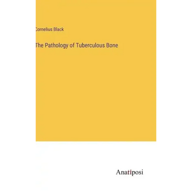 The Pathology of Tuberculous Bone