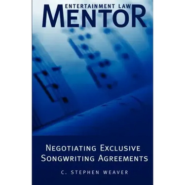 Entertainment Law Mentor - Negotiating Exclusive Songwriting Agreements