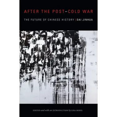 After the Post-Cold War: The Future of Chinese History