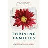 Thriving Families: A Trauma-Informed Guidebook for the Foster and Adoptive Journey