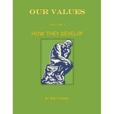 Our Values--How They Develop