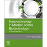Nanotechnology in Modern Animal Biotechnology: Concepts and Applications