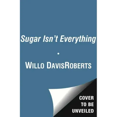 Sugar Isn't Everything