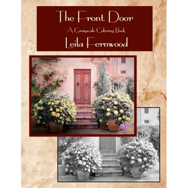 The Front Door: A Grayscale Coloring Book
